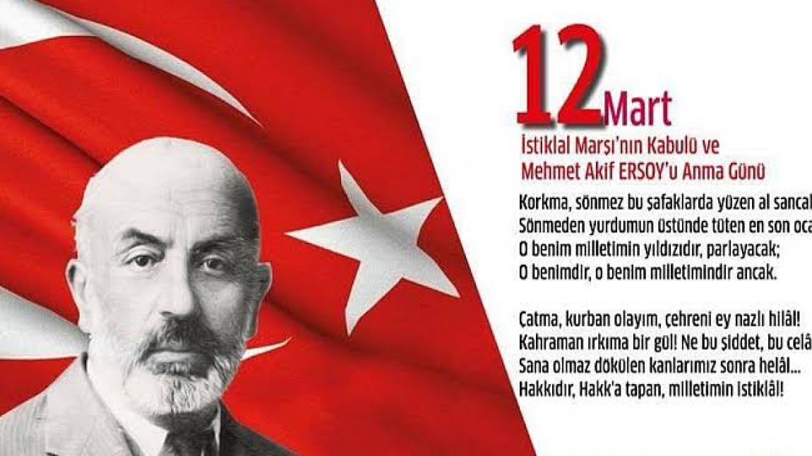 12 Mart İstiklal Marşı'mızın Kabulü ve Mehmet Akif Ersoy'u Anma Günu